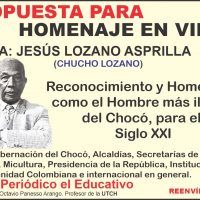 PROPUESTA PARA GRAN HOMENAJE EN VIDA A: JESÚS LOZANO ASPRILLA (CHUCHO LOZANO)